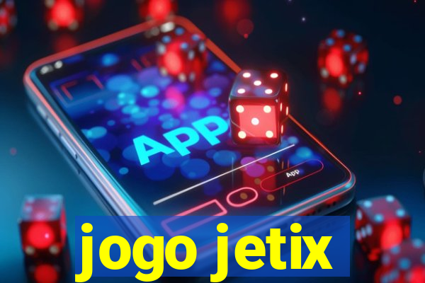 jogo jetix